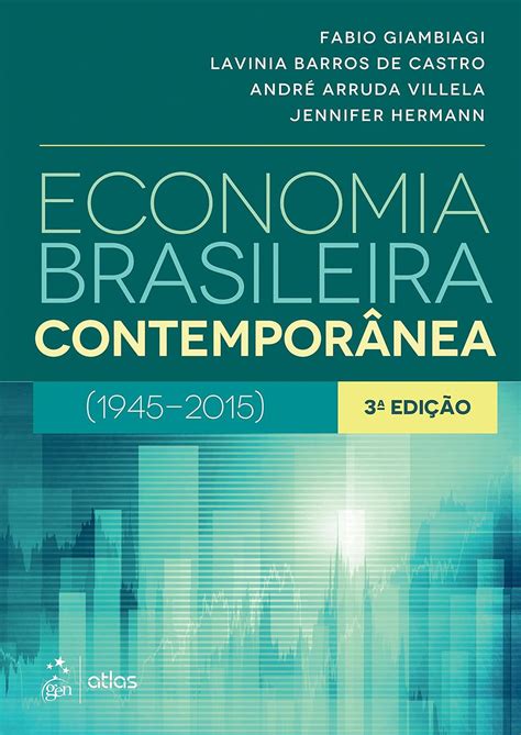 Economia Brasileira ContemporÃ¢nea 1945 2004 Ebook Epub